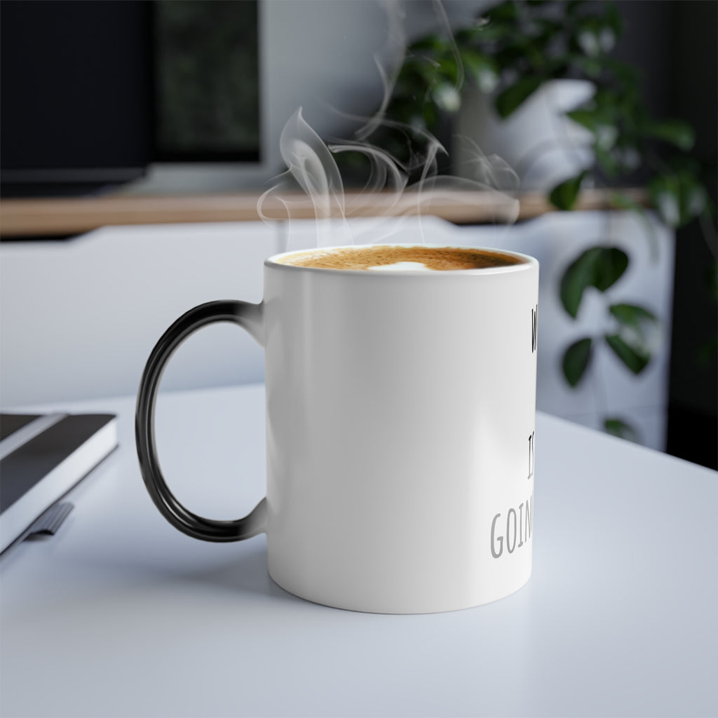 Morphing Mug, Just One Question
