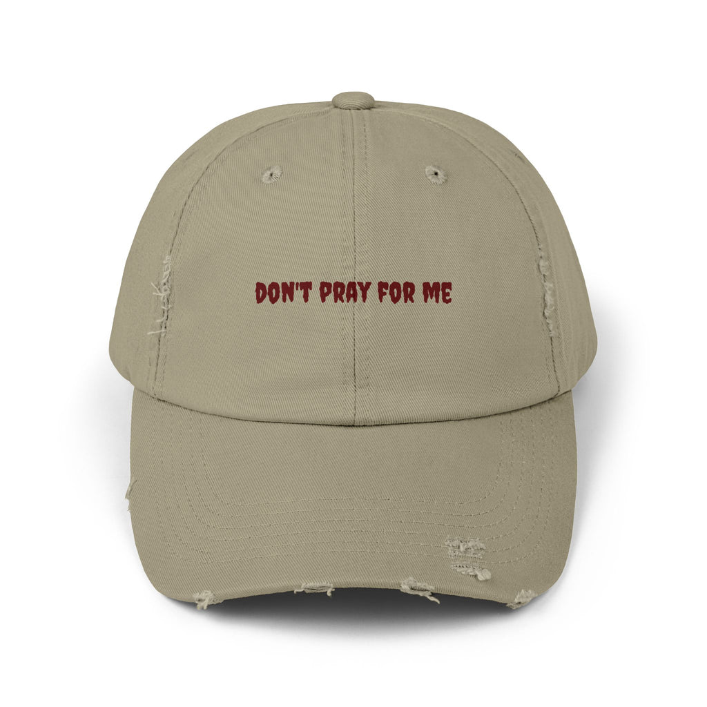 Don't Pray for Me