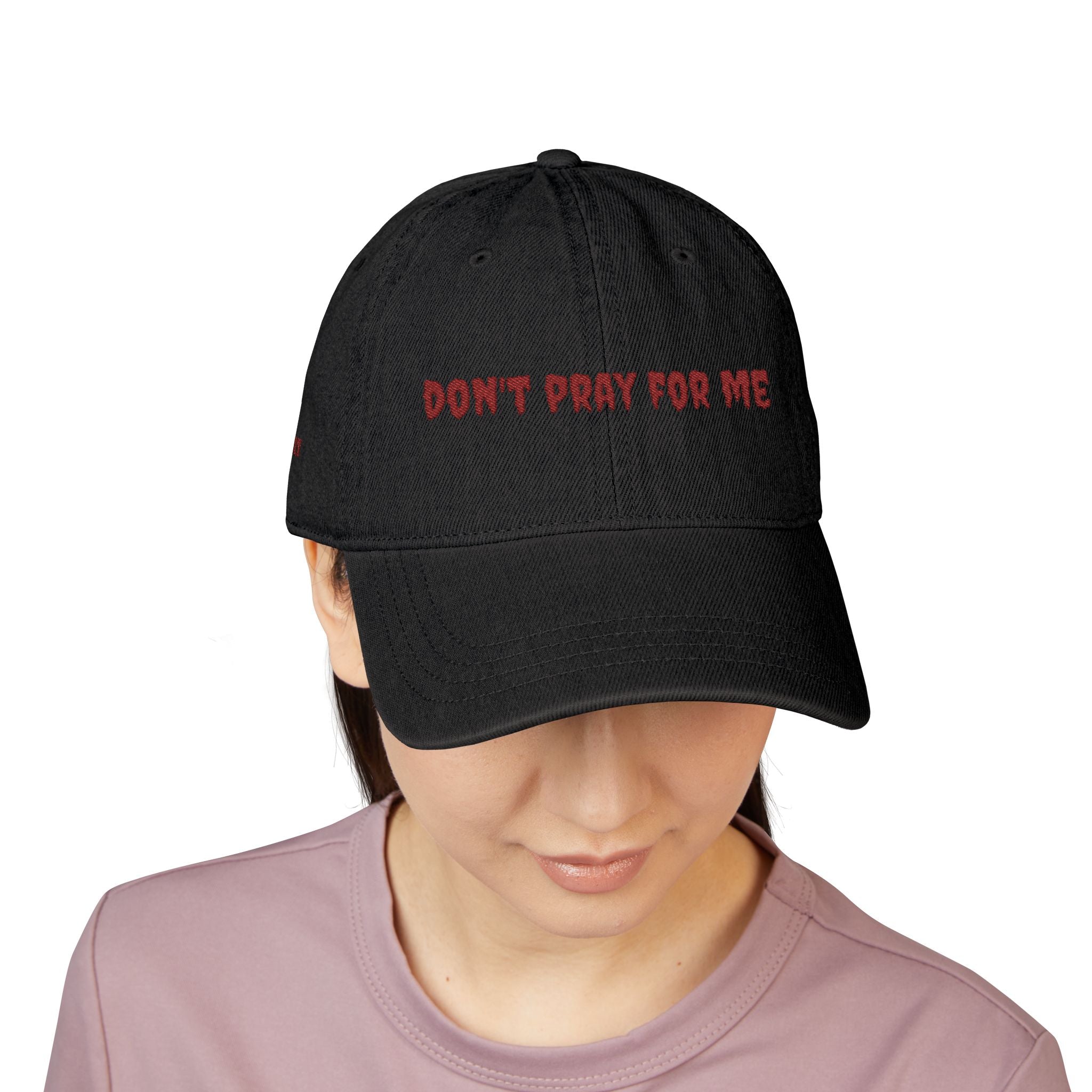 Embroidered Denim Hat - "Don't pray for Me"